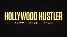 💸Hollywood Hustler (2025) – Glitz, Glam & Scam: The Price of Fame and Fraud Uncovered — Cast, Plot, Release Date & Where to Watch