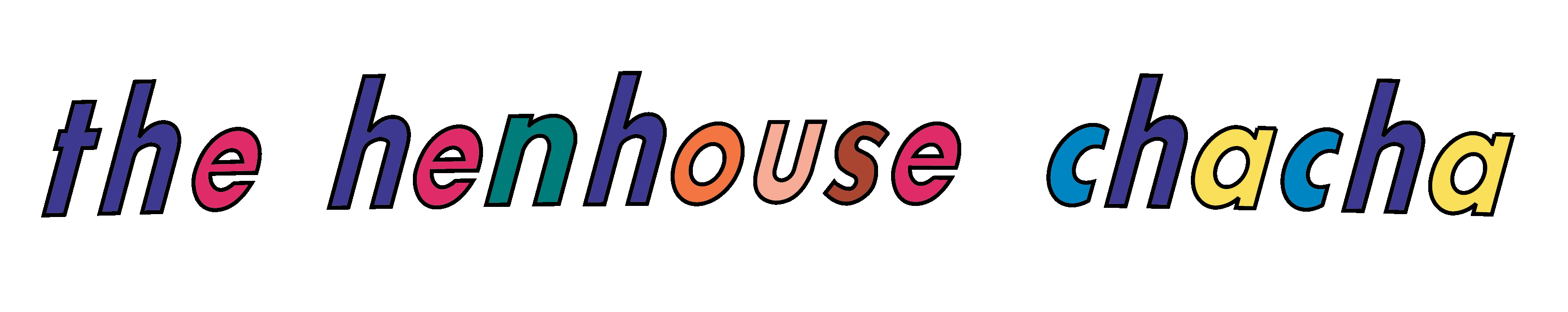 the henhouse chacha
