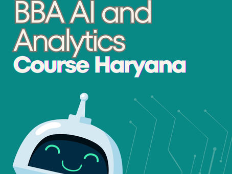 AI in Business: Pursue a BBA in AI and Analytics in Haryana | NIILM University