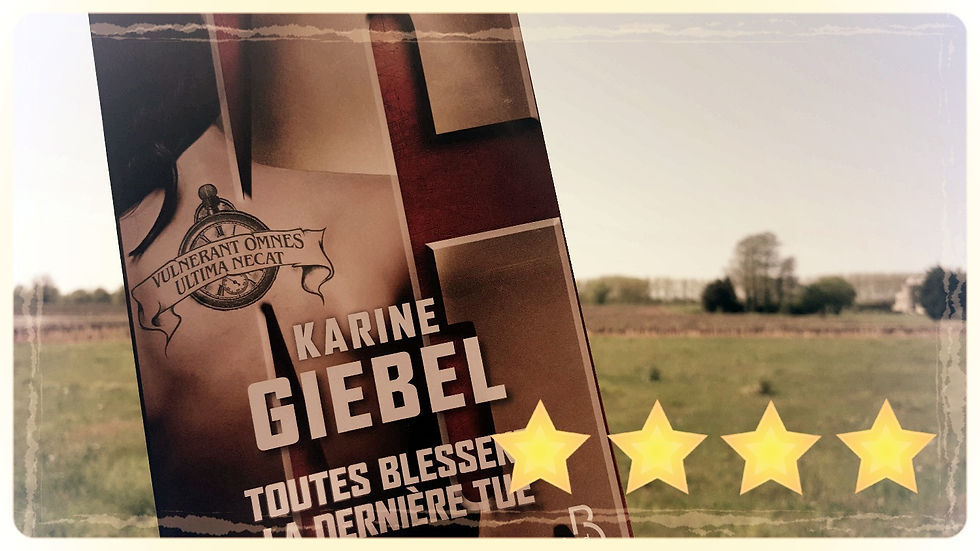 "Toutes blessent la dernière tue" de Karine Giebel