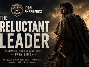 The Reluctant Leader: What Gideon Teaches About Biblical Leadership