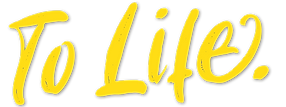To Life.png