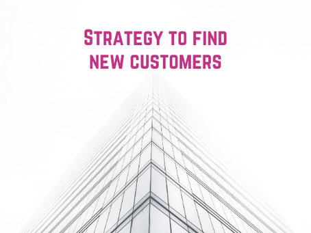 Strategy to find future customers and grow your business in a cost effective manner