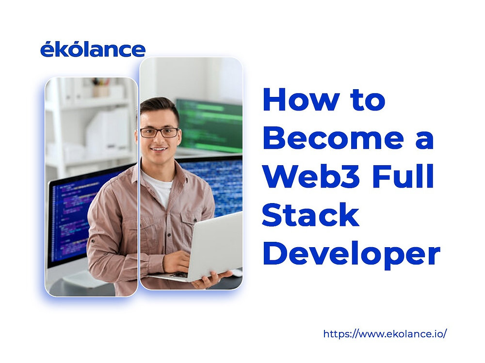 How to Become a Web3 Full Stack Developer: Essential Skills, Tools, and ...