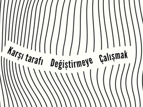 KARŞI TARAFI DEĞİŞTİRMEYE ÇALIŞMAK