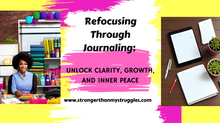 Refocusing Through Journaling: Unlock Clarity, Growth, and Inner Peace
