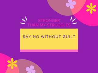 How to Say No Without Guilt