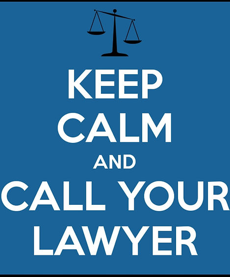 Keep Calm and Call Your Lawyer