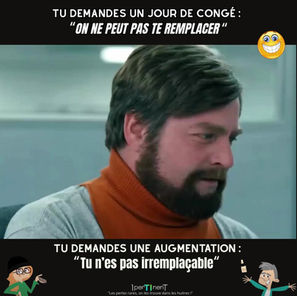 Quand tu demandes un congé ...
