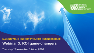WEBINAR | 27 November: ROI game-changers - Making your energy project business case webinar series