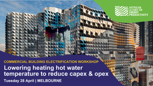WORKSHOP | 28 April: Lowering heating hot water temperature to reduce CAPEX & OPEX - Melbourne