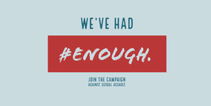 We've Had Enough: A campaign against sexual assault on campus
