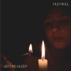 Old Moll's New Single - 'Second Sleep'