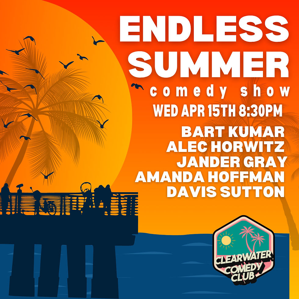 Endless Summer Comedy Show      