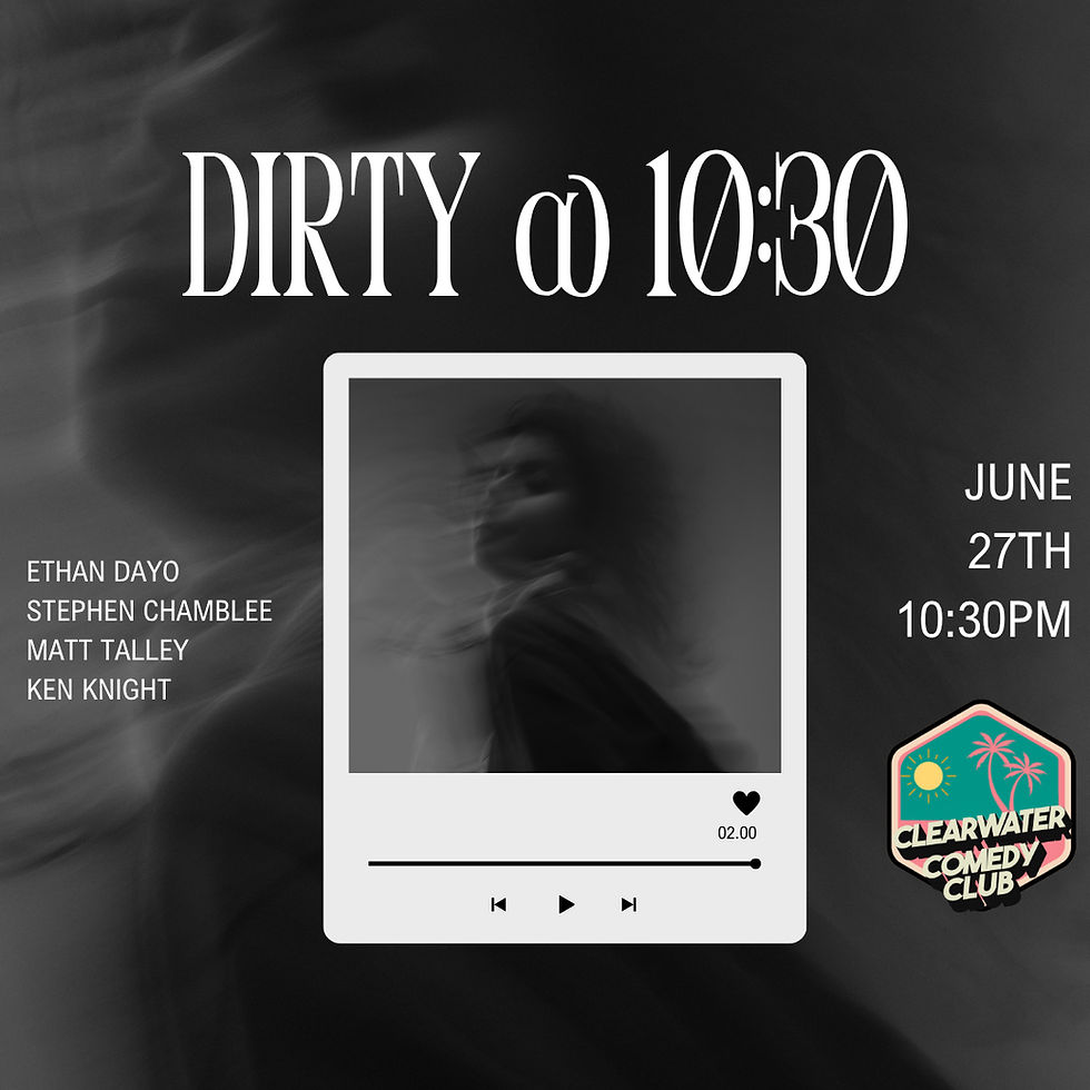 The Dirty at 10:30 - Dirty Comedy Show