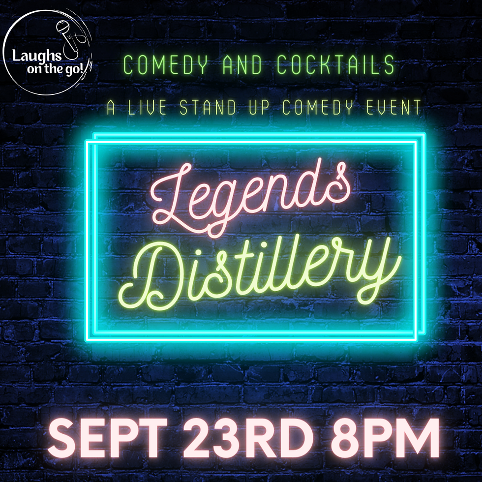 Comedy and Cocktails at Legends Distillery, A Live Stand Up Comedy Event!