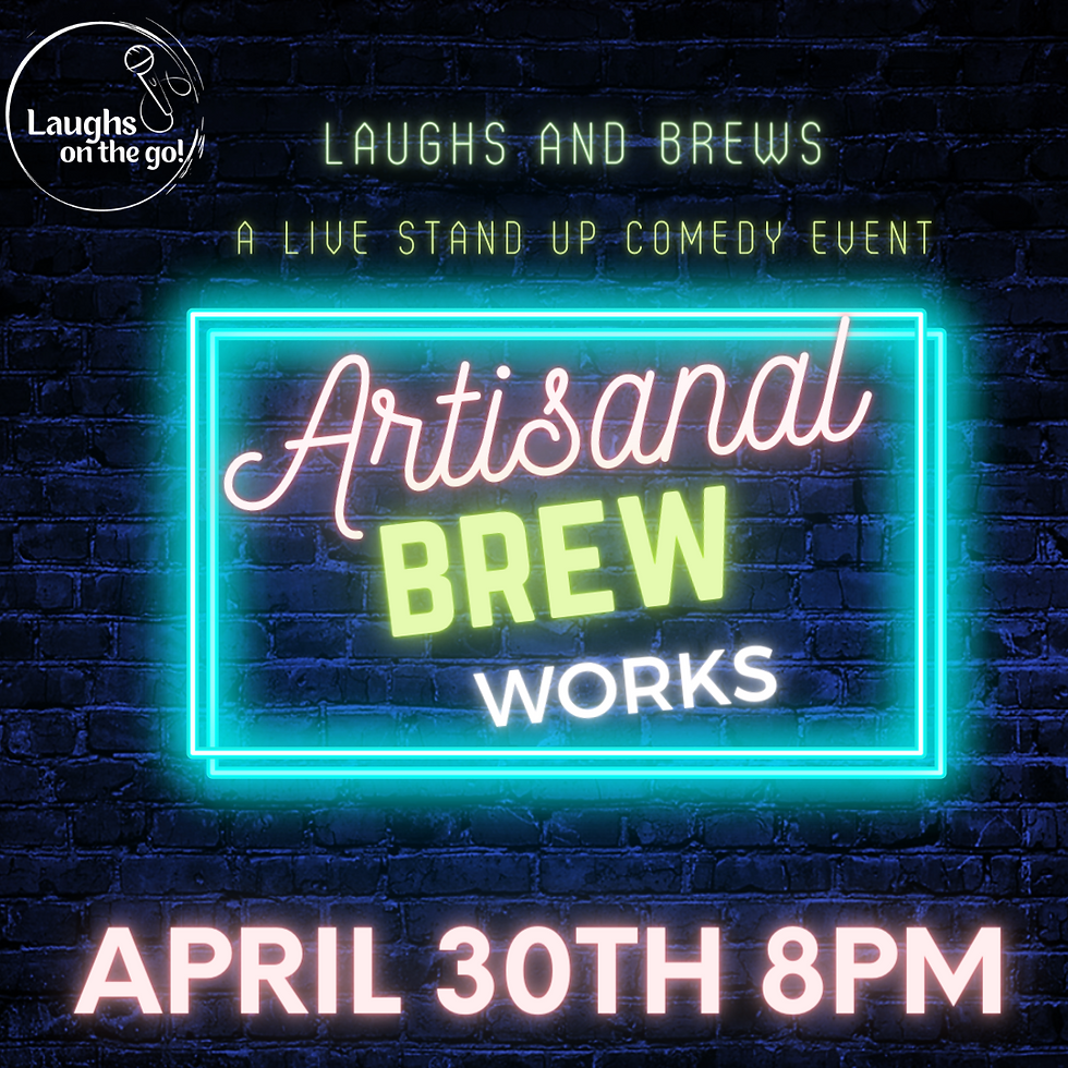 Laughs and Brews at Artisanal Brew Works! A Live Stand Up Comedy Event!