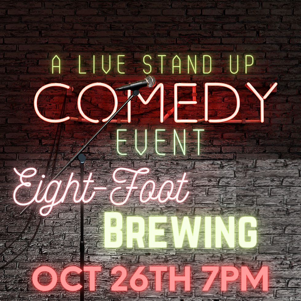 Laughs and Brews at Eight Foot Brewing! - A Live Stand Up Comedy Event