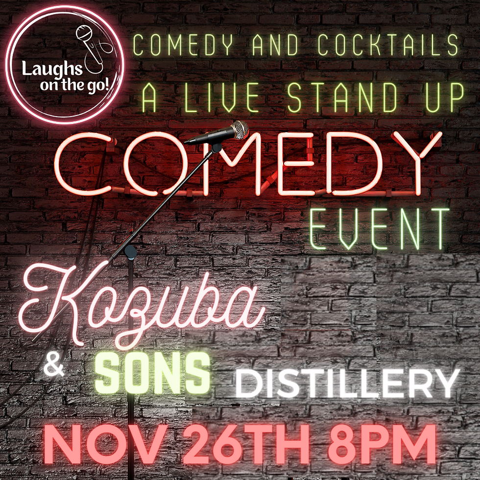 Comedy and Cocktails at Kozuba and Sons Distillery - A Live Comedy Event!