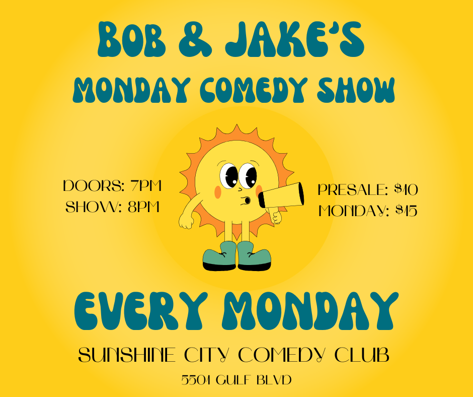 Bob & Jake’s Monday Comedy Show!