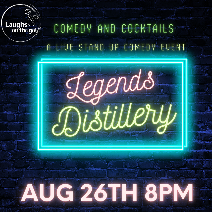 Comedy and Cocktails at Legends Distillery, A Live Stand Up Comedy Event!