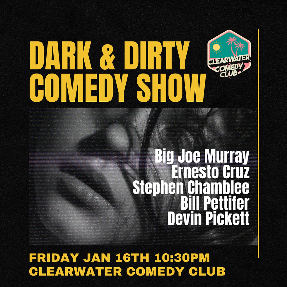 The Dark & Dirty Comedy Show    