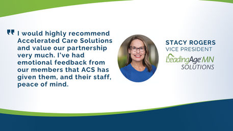 A testimony from Stacy Rogers from LeadingAge Minnesota on their partnership with ACS.