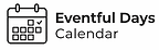 Eventful Days Calendar.png