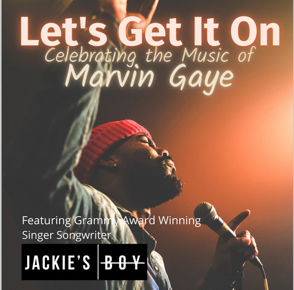 Let's Get It On! Celebrating the Music of Marvin Gaye & Motown - Sun., 4/13, Doors open 4 p.m., Show at 5 p.m.