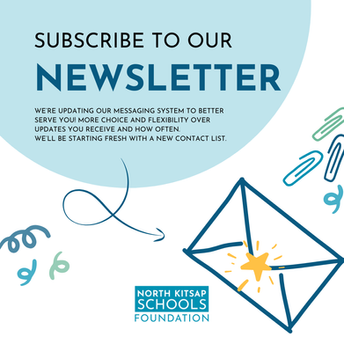 Newsletter subscription invitation with blue and white design, featuring text about flexible updates. Includes an envelope graphic and North Kitsap Schools Foundation logo.