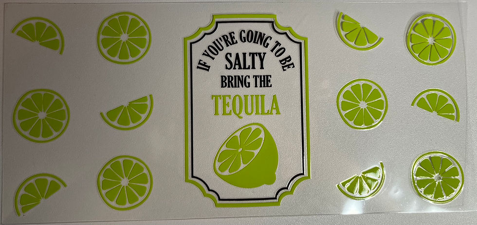 Autocollant (decal) pour gobelet " If you're going to be salty bring the tequila" 