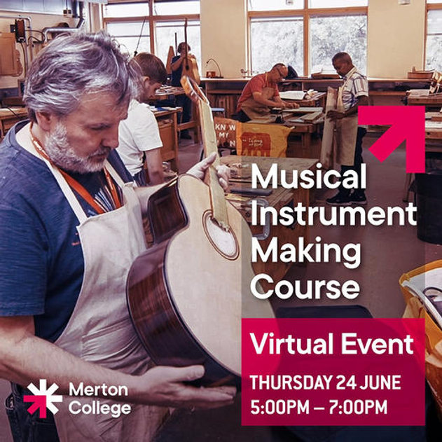 MUSICAL INSTRUMENT MAKING VIRTUAL TASTER AT MERTON COLLEGE - 24th JUNE ...