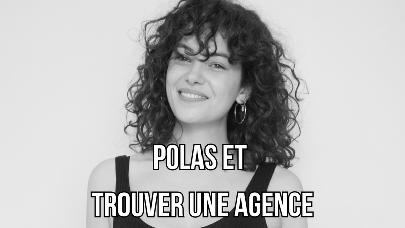 Polas et Trouver une agence de mannequin - Formation DEVENIR MANNEQUIN