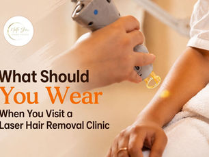 What Should You Wear When You Visit a Laser Hair Removal Clinic?