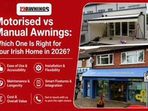 Motorised vs Manual Awnings: Which One Is Right for Your Irish Home in 2026?