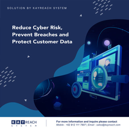 Reduce Cyber Risk, Prevent Breaches and Protect Customer Data