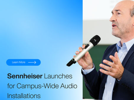 Sennheiser launches for campus-wide audio installations