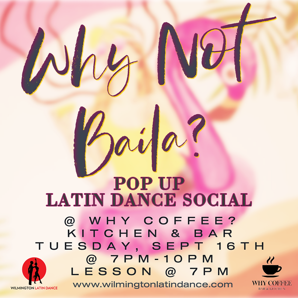 Why Not Baila? POP UP SOCIAL @ Why Coffee?