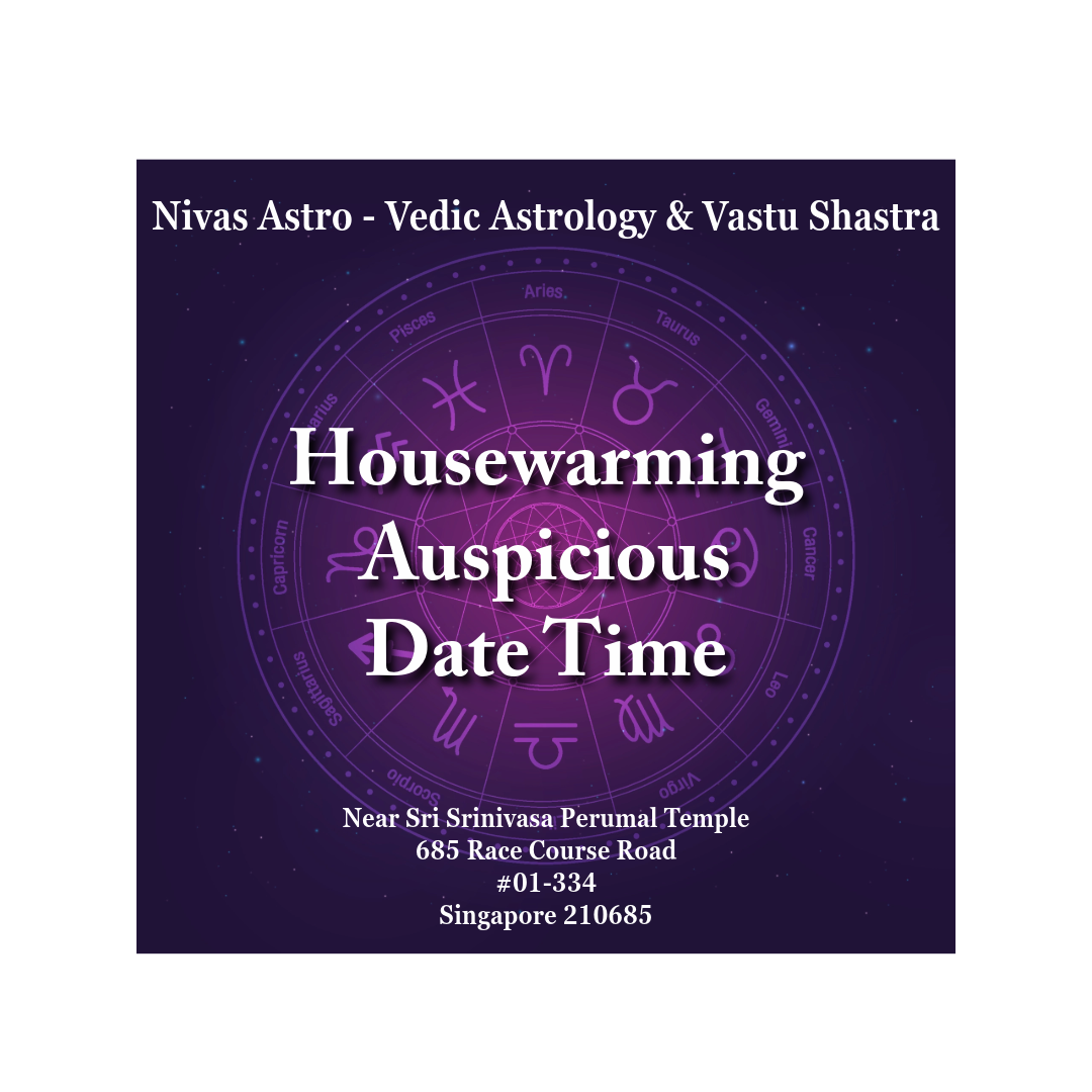Housewarming auspicious date and time Muhurtam consultation at Nivas Astro Singapore