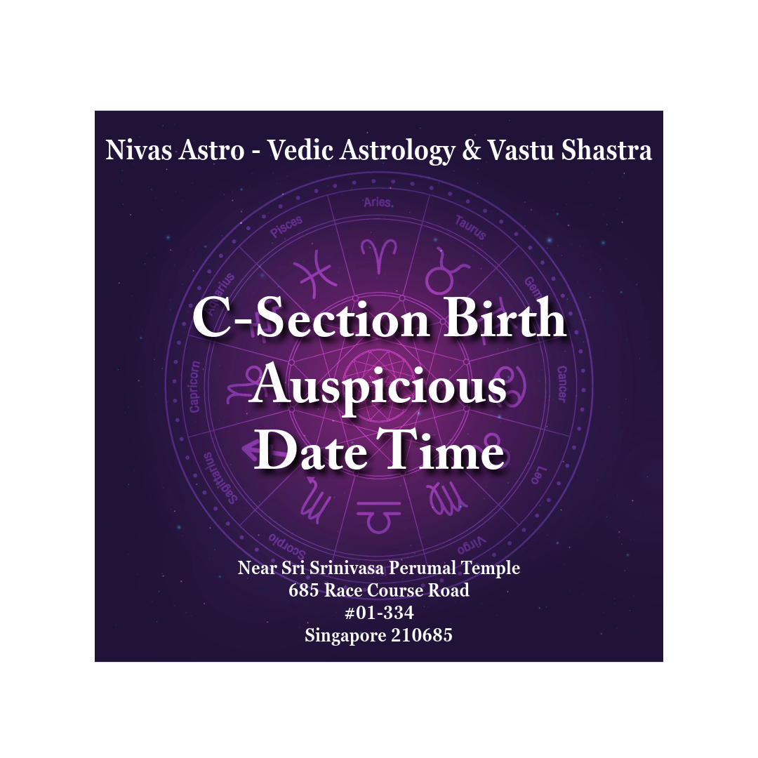 C-section birth auspicious date and time Muhurtam consultation at Nivas Astro Singapore