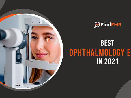 5 EHR Options for Ophthalmologists 2021