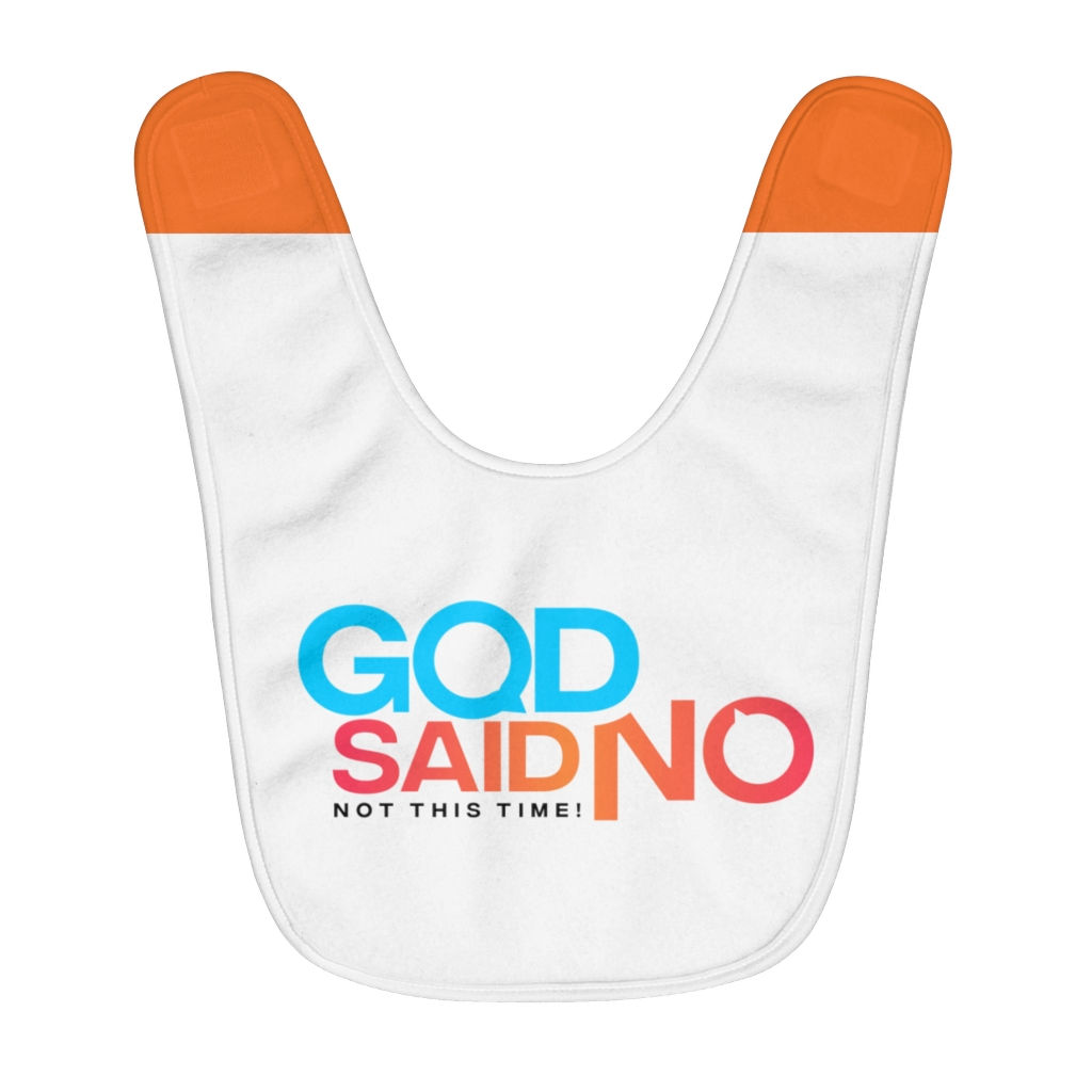 God said No Fleece Baby Bib
