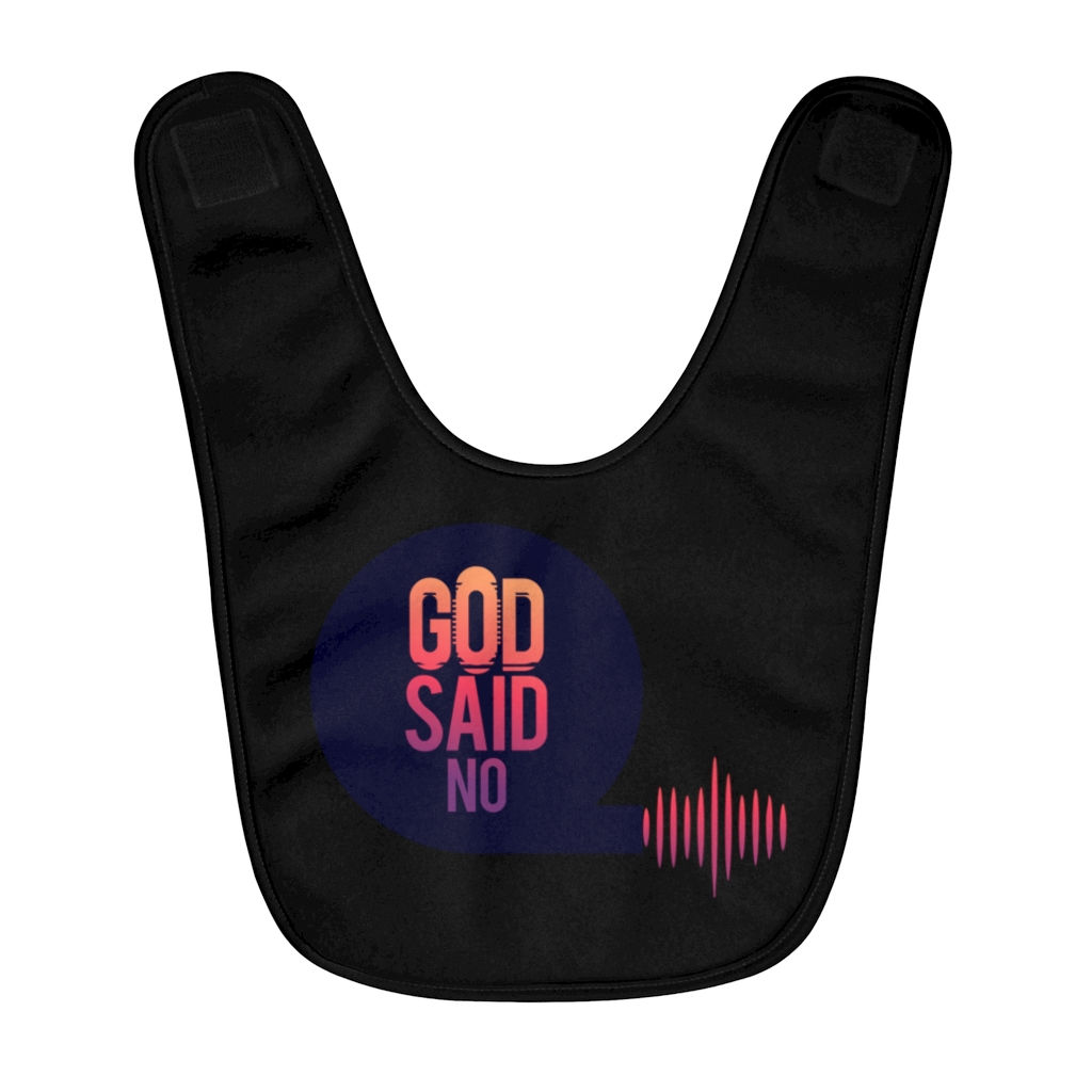 God said No Fleece Baby Bib
