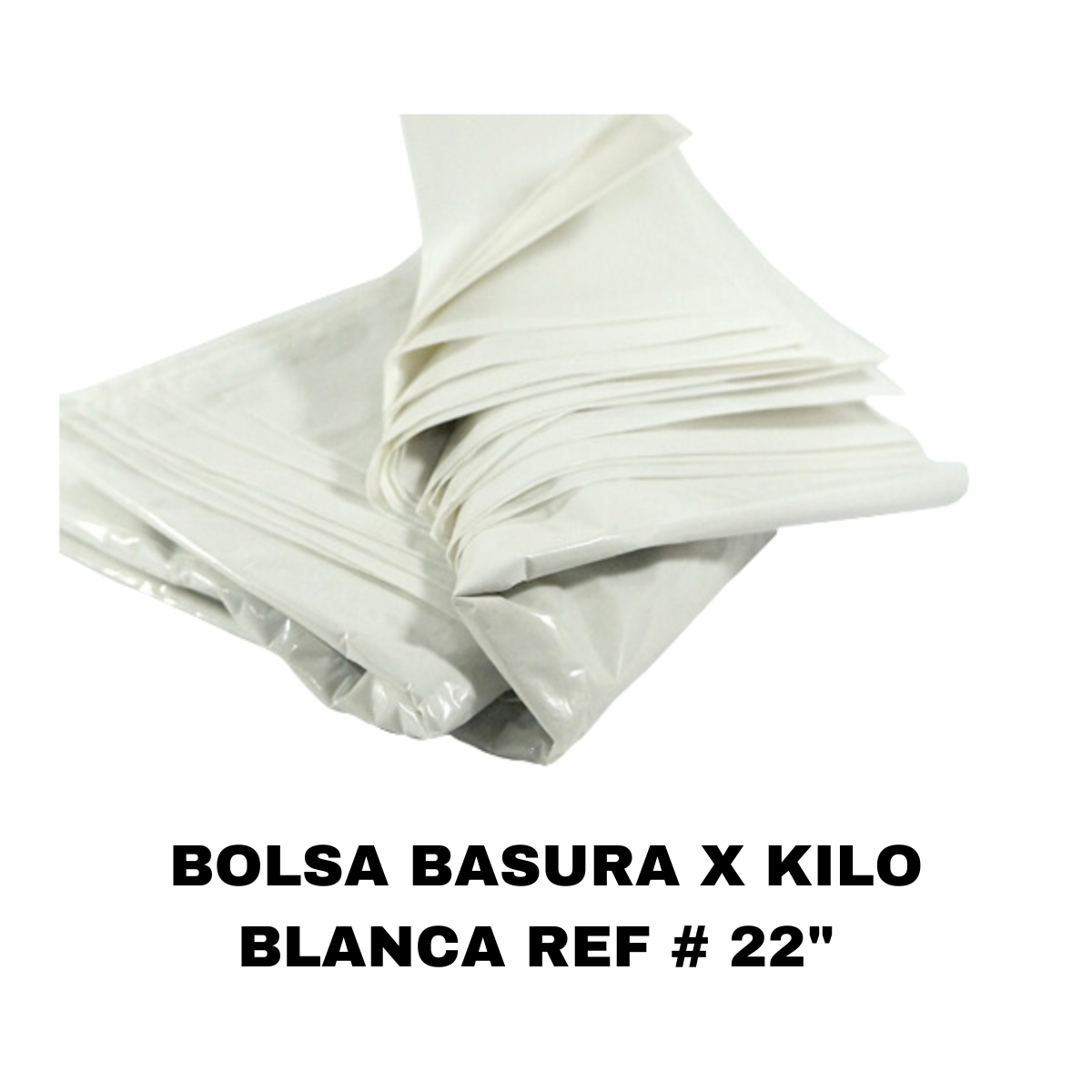 Bolsa blanca # 22 x kilo