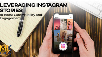 Leveraging Instagram Stories to Boost Cafe Visibility and Engagement.