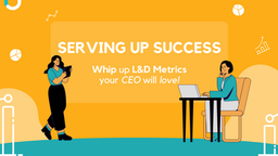 8 Learning & Development Metrics That Matter to Your CEO