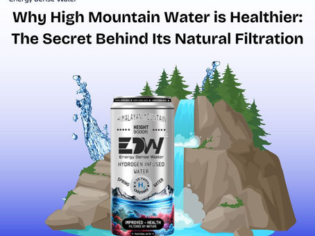 Why High Mountain Water is Healthier: The Secret Behind Its Natural Filtration