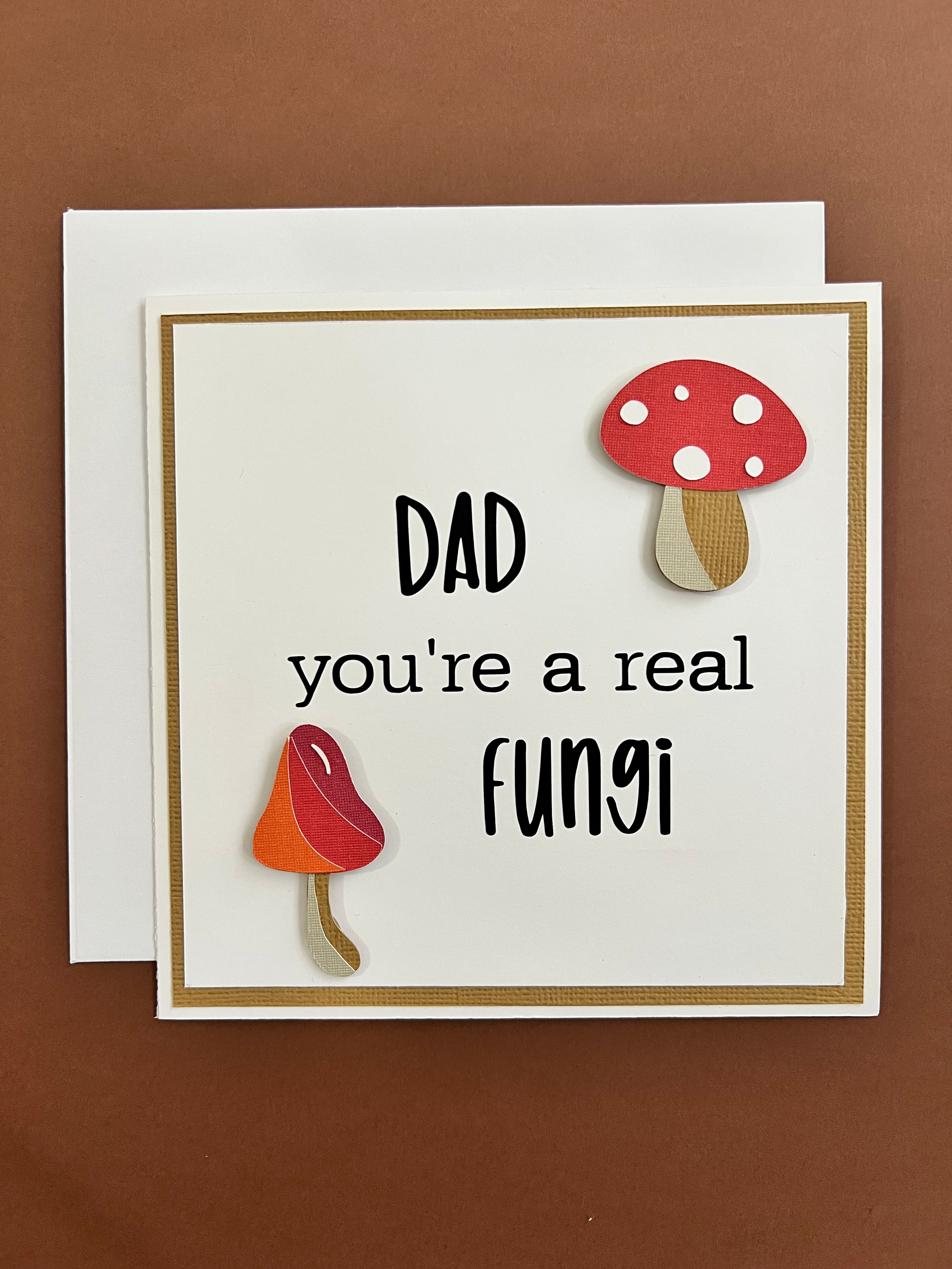 Dad You're A Real Fungi Card