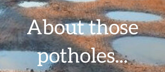 About those potholes...