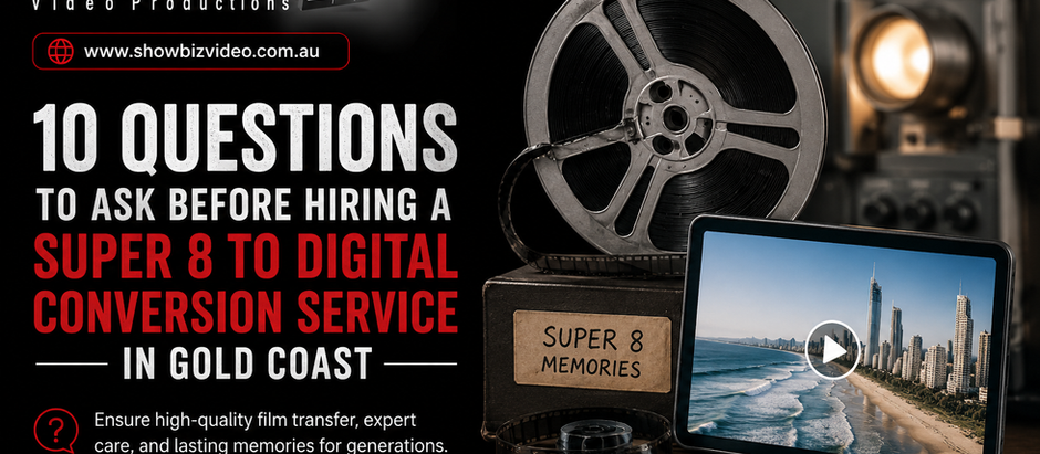 10 Questions to Ask Before Hiring a Super 8 to Digital Conversion Service in Gold Coast